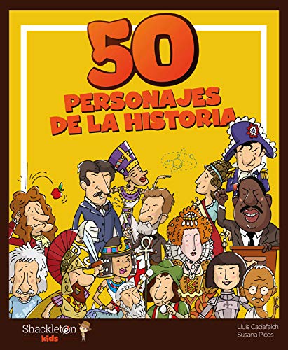 50 personajes de la Historia (Shackleton Kids)