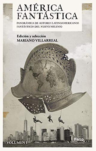 América fantástica: Panorámica de autores latinoamericanos fantásticos del nuevo milenio