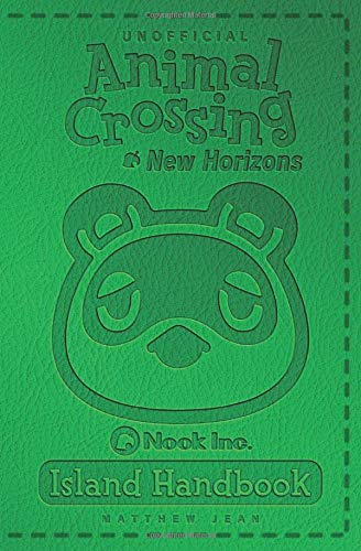 Animal Crossing: New Horizons - Nook Inc. Island Handbook