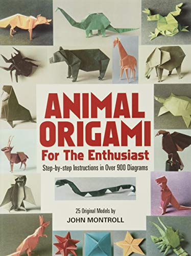 Animal Origami for the Enthusiast: Step-by-Step Instructions in Over 900 Diagrams/25 Original Models (Dover Origami Papercraft)