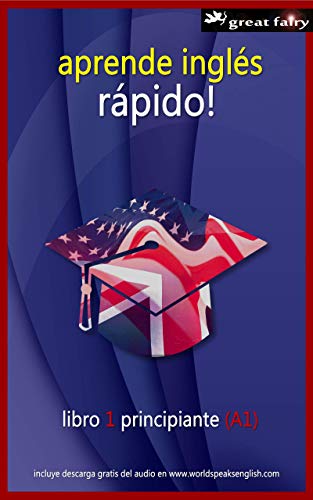 aprende ingles rapido: libro 1 principiante (A1) (English Edition)