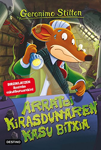 Arratoi kirasdunaren kasu bitxia: Geronimo Stilton Euskera 22 (Libros en euskera)