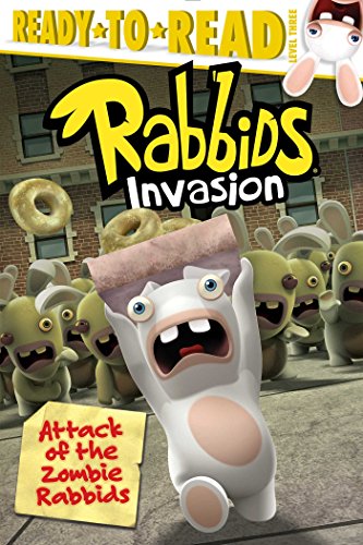 Attack of the Zombie Rabbids (Rabbids Invasion: Ready-To-Read, Level 3)