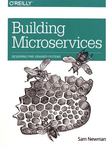 Building Microservices: Designing Fine-Grained Systems