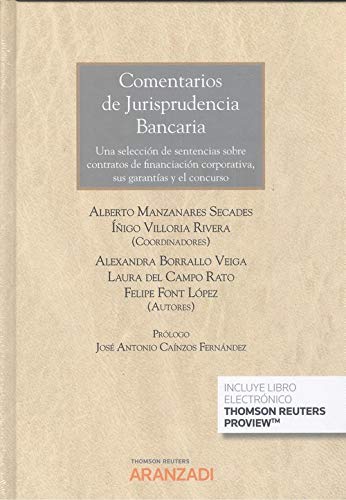 Comentarios de Jurisprudencia Bancaria (Papel + e-book): Una selección de sentencias sobre contratos de financiación corporativa, sus garantías y el concurso: 1218 (Gran Tratado)