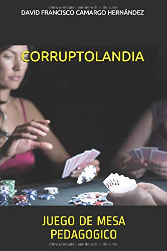 CORRUPTOLANDIA: JUEGO DE MESA PEDAGOGICO