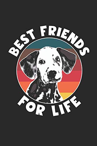 Dalmatian Notebook - Best Friends For Life Journal - Dalmatian Diary: Medium College-Ruled Journey Diary, 110 page, Lined, 6x9 (15.2 x 22.9 cm)