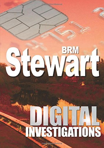 Digital Investigations by Brm Stewart (2016-04-25)