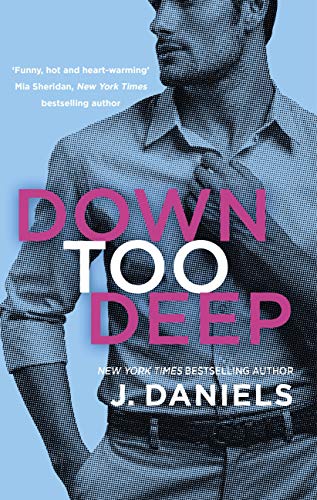 Down Too Deep (Dirty Deeds Book 4) (English Edition)