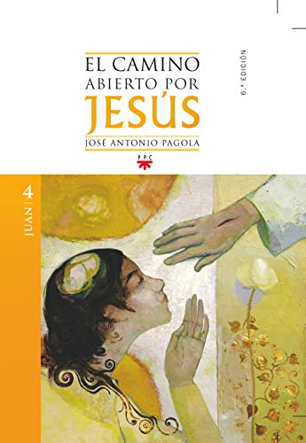 El Camino Abierto Por Jesús. Juan - 2ª Edición (Fc (ppc))