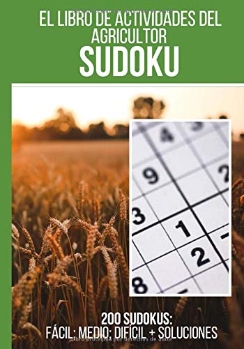 El libro de actividades del agricultor: Sudoku: 200 cuadrículas de sudoku + respuestas incluidas, de "fácil" a "difícil" este libro de juego es ideal ... todos los días | Formato 7*10 pulgadas