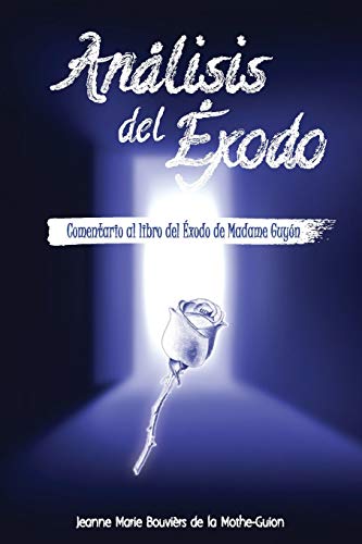 Éxodo: Comentario del libro del Éxodo de Madame Guyón: 3 (Serie Guyón)