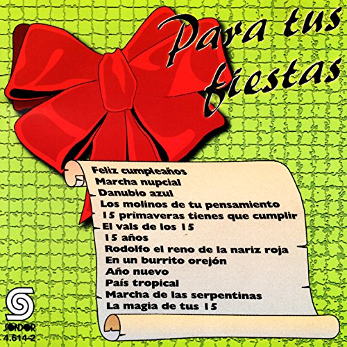 Feliz Cumpleaños: Canción de la Amistad / El Es un Buen Amigo / Fascinación / Vals del Aniversario / Bailaria Contigo Toda la Noche