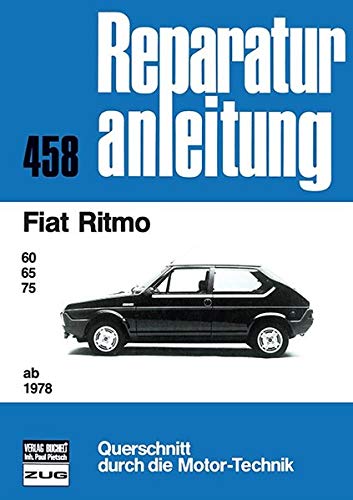 Fiat Ritmo ab 1978: 60/65/75  //  Reprint der 1. Auflage 1978
