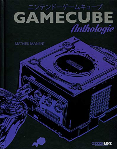 Gamecube anthologie (GEEKS LINE)