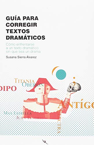 Guía para corregir textos dramáticos: Cómo enfrentarse a un texto dramático sin que sea un drama (Tinta Roja)