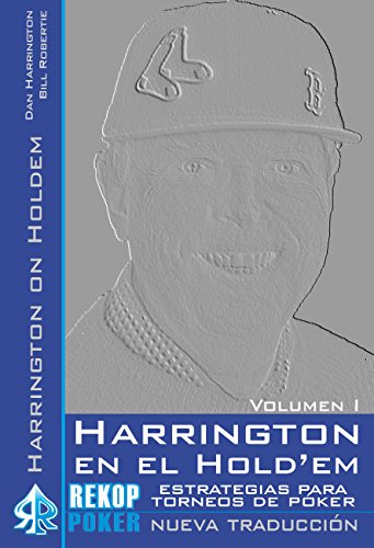 Harrington en el Hold'em. Volumen I: Estrategias avanzadas para torneos de póker.