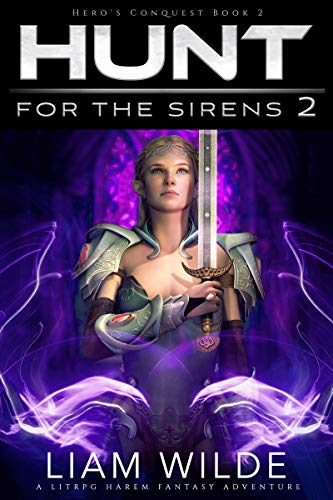 Hunt for the Sirens 2: A LitRPG Harem Fantasy Adventure (Hero's Conquest) (English Edition)