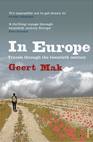 In Europe: Travels Through the Twentieth Century [Idioma Inglés]