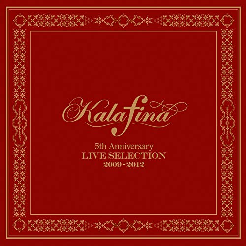 Kalafina 5th Anniversary Live Selection 2009-2012