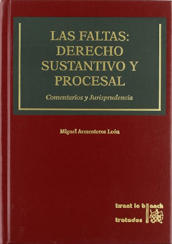 Las Faltas : Derecho Sustantivo y Procesal