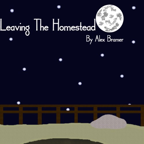 Leaving The Homestead (English Edition)