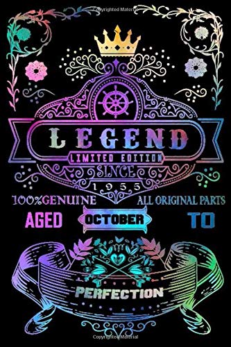 Legend Since October 1955-Limited Edition-Aged To Perfection-100% Genuine All Original Parts awesome gift celebrating birthday anniversary log: ... Birthday Gift October Matte 120 Pages