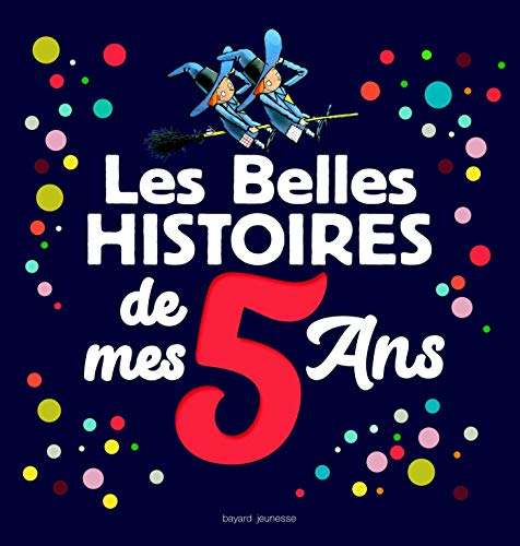 Les Belles histoires de mes 5 ans (Les Belles Histoires de mon anniversaire)