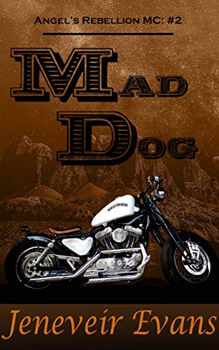 Mad Dog (Angel’s Rebellion MC: #2) (Angel's Rebellion MC) (English Edition)