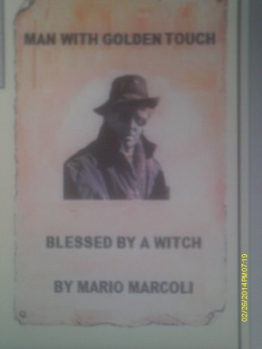 Man With Golden Touch Blessed By A Witch (English Edition)