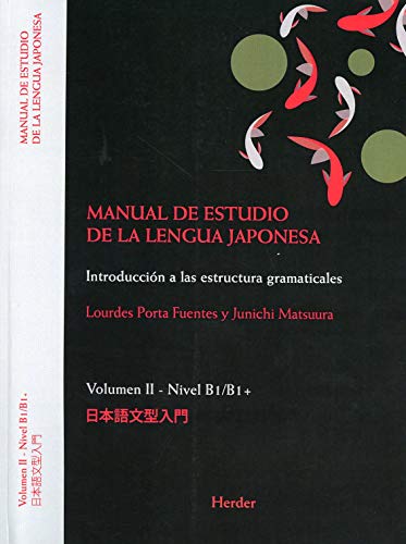 MANUAL DE ESTUDIO DE LA LENGUA JAPONESA II. B1;B2