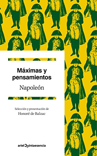 Máximas y pensamientos: Selección y presentación de Honoré de Balzac (Quintaesencia)