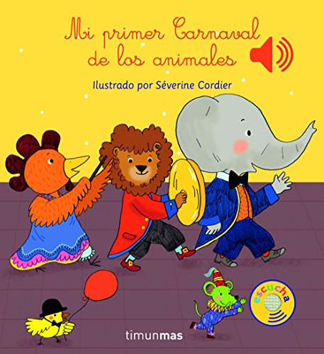 Mi Primer Carnaval de los animales (Libros con sonido)