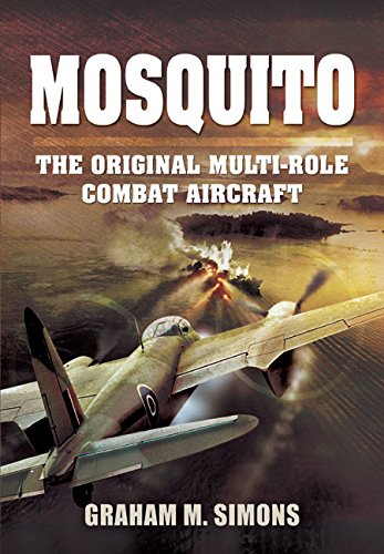 Mosquito: The Original Multi-Role Combat Aircraft