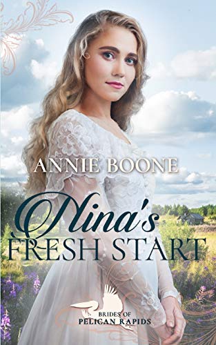 Nina's Fresh Start: 6 (Brides of Pelican Rapids)