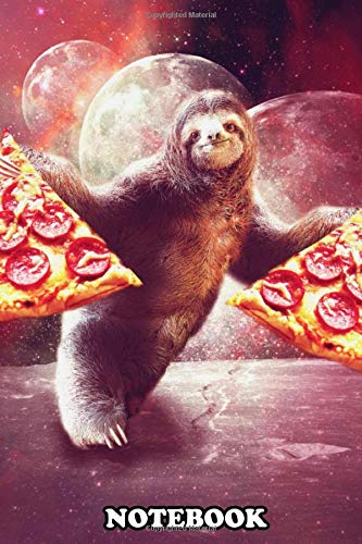 Notebook: Pick Up This Crazy Funny Galaxy Sloth Design , Journal for Writing, College Ruled Size 6" x 9", 110 Pages