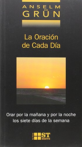 Oración de cada día, La: Orar por la mañana y por la noche los siete días de la semana: 49 (ST Breve)