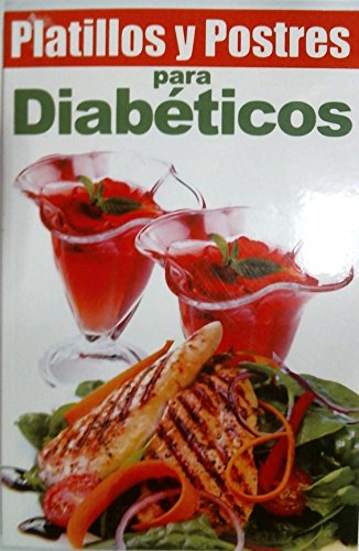 Platillos y Postres Para Diabeticos = Diabetic Recipes and Desserts (RTM Ediciones)