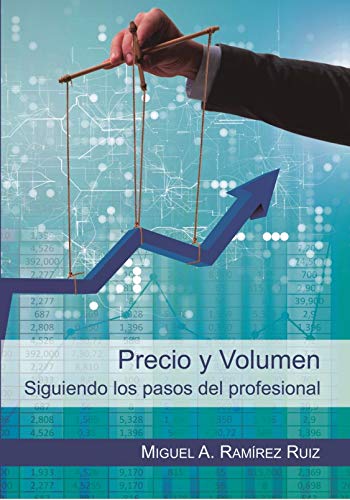 Precio y volumen. Siguiendo los pasos del profesional (Didot)