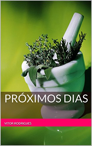 Próximos Dias (Portuguese Edition)