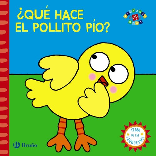 ¿Qué hace el pollito Pío? (Castellano - A Partir De 0 Años - Proyecto De 0 A 3 Años - Libros Manipulativos)