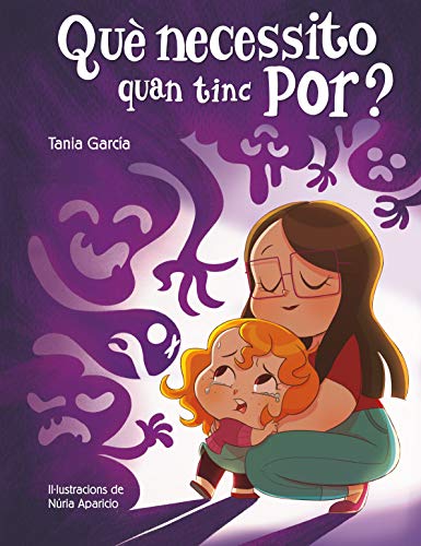 Què necessito quan tinc por? (Catalan Edition)