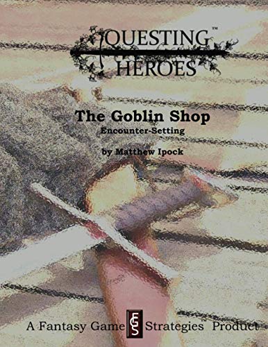 Questing Heroes The Goblin Shop