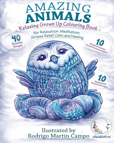 RELAXING Grown Up Coloring Book: Amazing Animals - For Relaxation, Meditation, Stress Relief, Calm And Healing: 1 (Zen Art Therapy with Mandala Designs - Mindfulness for Adult Women and Men)
