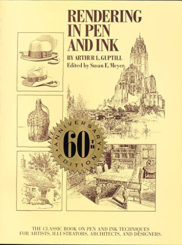 Rendering In Pen And Ink: The Classic Book on Pen and Ink Techniques for Artists, Illustrators, Architects and Designers (Practical Art Books)