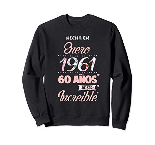 Ropa Cumpleaños mujer 60 años, nacida enero 1961 Sudadera