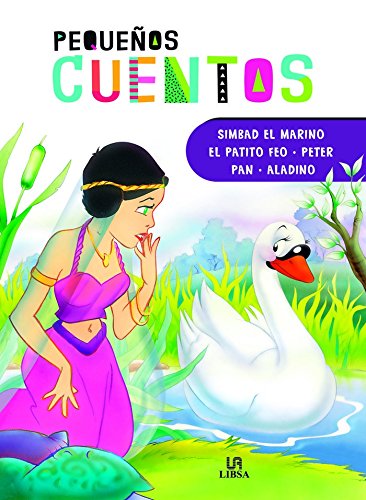 Simbad el Marino, El Patito Feo, Peter Pan y Aladino (Pequeños Cuentos)