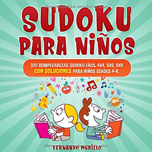 Sudoku para niños: 320 rompecabezas Sudoku fácil 4x4, 6x6, 9x9 con soluciones para niños edades 4-8. (Libro 19)