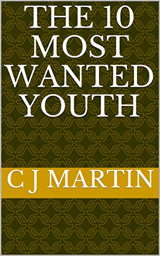 The 10 Most Wanted Youth (English Edition)