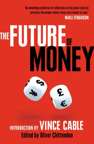 The Future of Money: Introduction by Vince Cable (World Class Thinking on Global Issues) (English Edition)